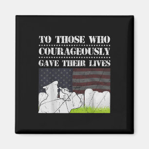 To Those Who Courageously Gave Their Lives Memoria Magnet