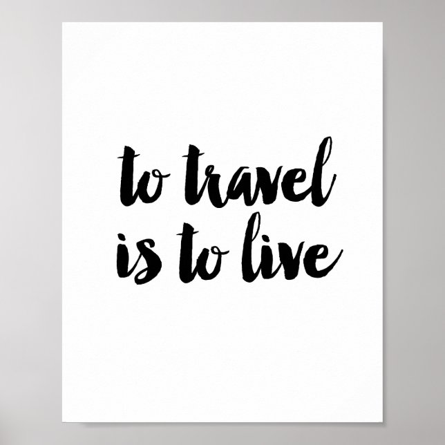 To travel is to live poster (Front)
