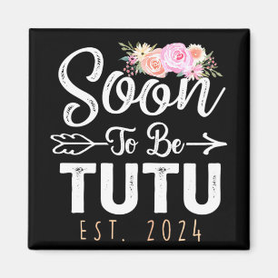To Tutu 2024 Mothers Day Soon To Be Grandma 2024  Magnet