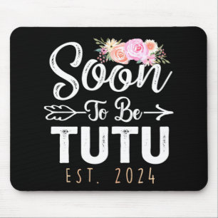 To Tutu 2024 Mothers Day Soon To Be Grandma 2024  Mouse Pad