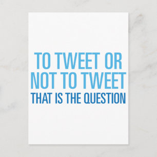 To Tweet Or Not To Tweet Postcard
