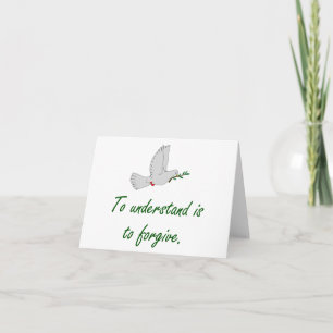 To Understand Is To Forgive - Forgiveness Quote Card