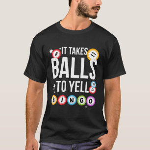 To Yell Bingo Player Bingo Bingo Enthusiasts T-Shirt
