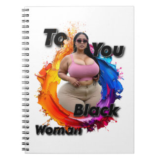 To You Black Woman Notebook