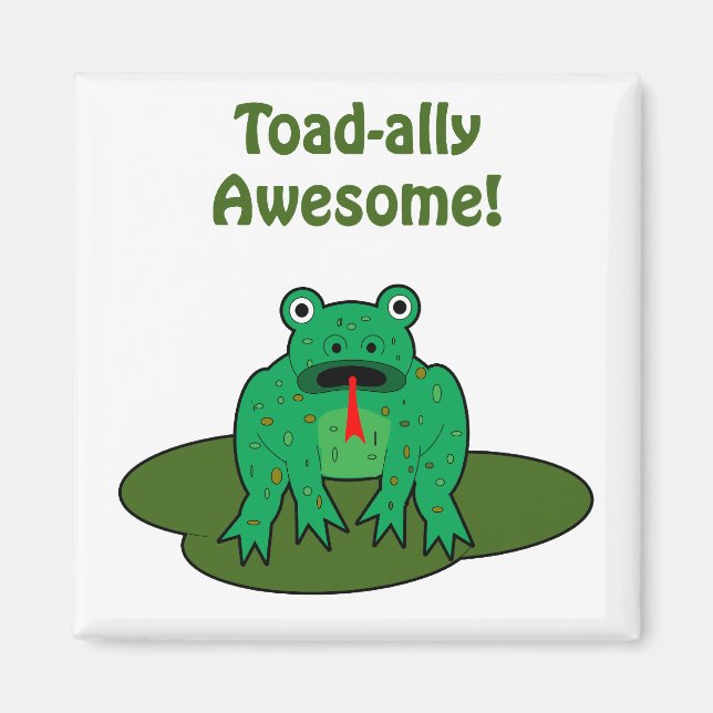 Toad-ally Awesome Magnet (Front)
