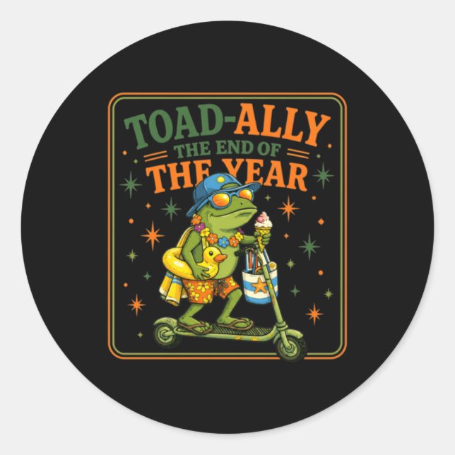 Toad-Ally The End Of The Year Funny School Frog Classic Round Sticker (Front)