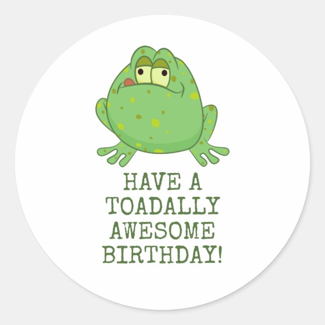 Toadally Awesome Birthday Classic Round Sticker (Front)