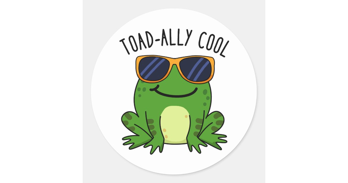 Toadally Cool Funny Toad Pun Classic Round Sticker