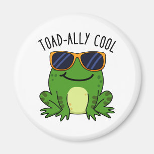 Toadally Cool Funny Toad Pun Magnet