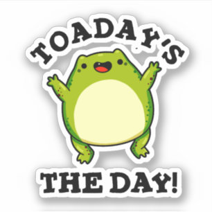 Toadays The Day Funny Toad Pun