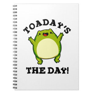 Toadays The Day Funny Toad Pun  Notebook