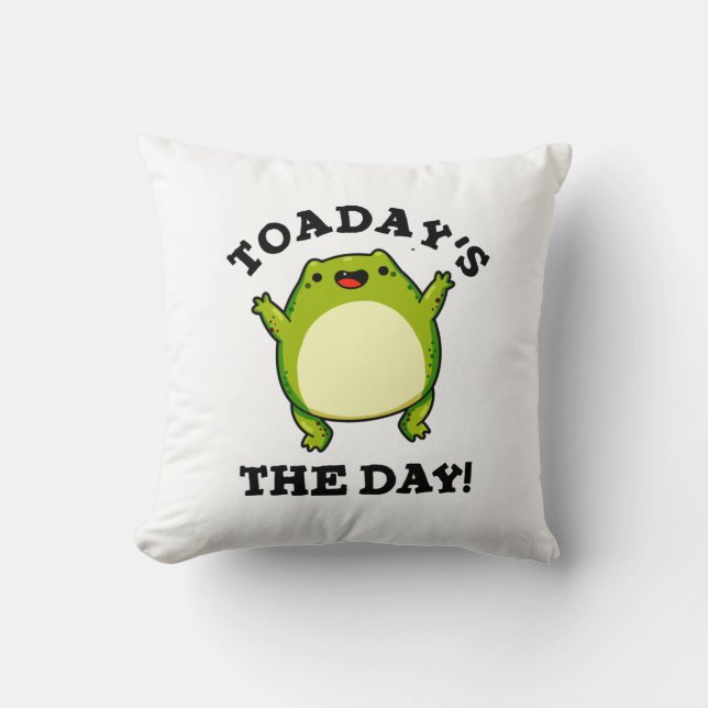 Toadays The Day Funny Toad Pun  Throw Pillow (Front)
