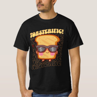 Toast , cool toast, terrific toast T-Shirt