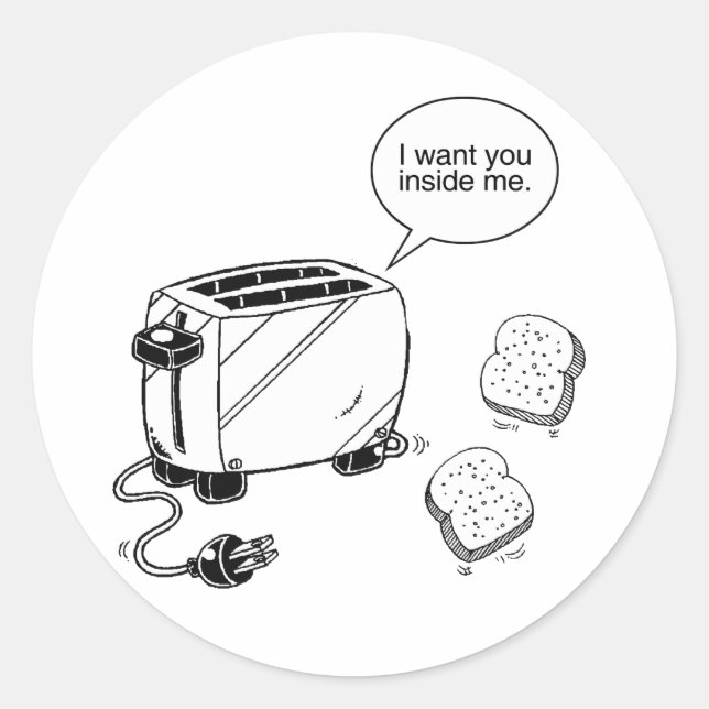 TOAST INSIDE ME CLASSIC ROUND STICKER (Front)