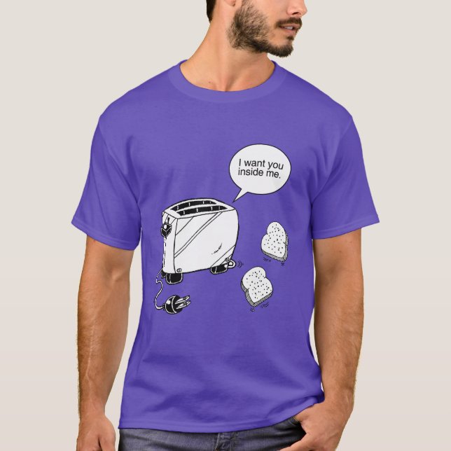 TOAST INSIDE ME T-Shirt (Front)