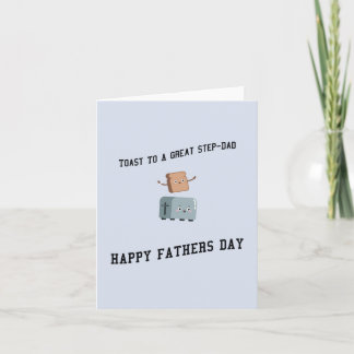 Toast To A Great Step Dad Happy Fathers Day Card
