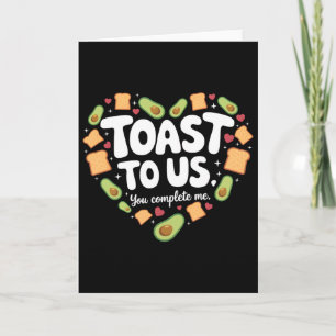 Toast To Us Avocado And Toast Cute Valentine Desig Card