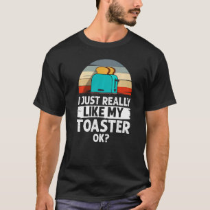 Toaster Oven Toasted Bread Toast Maker Pun  1 T-Shirt