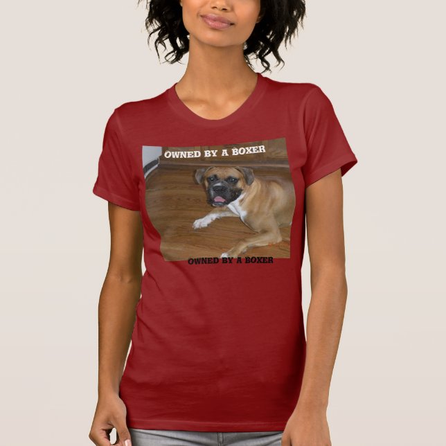 Toby , Owned by a Boxer T-Shirt (Front)
