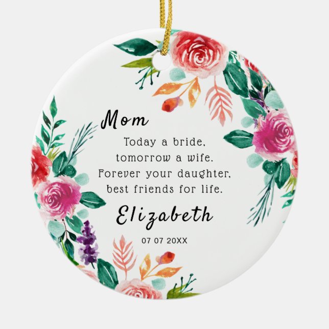 Today a bride Mother of the Bride Keepsake Ceramic Ornament (Front)