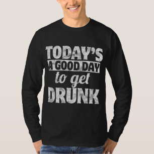 Today A Good To Get Drunk St Patricks Day Lucky Gi T-Shirt
