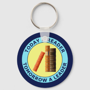 TODAY A READER TOMORROW A LEADER KEYCHAIN