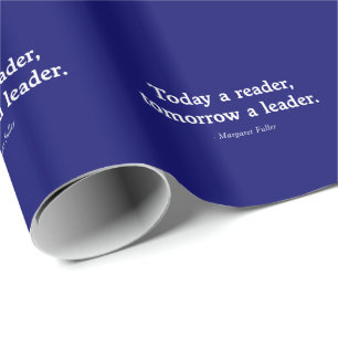 Today a Reader, Tomorrow a Leader Wrapping Paper