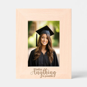 Today Anything is Possible Etched Frames
