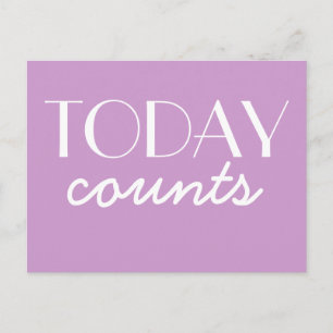 Today Counts - motivational postcard