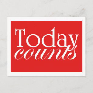 Today Counts - motivational postcard
