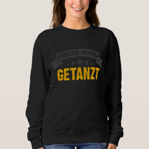 Today Dancing Ballerina Festival Dancer Dancer 2 Sweatshirt