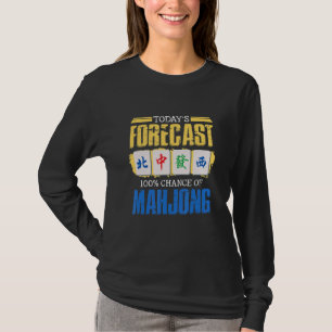 Today Forecast 100 Chance Of Mahjong Game Mahjong T-Shirt