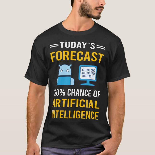 Today Forecast Artificial Intelligence AI T-Shirt (Front)