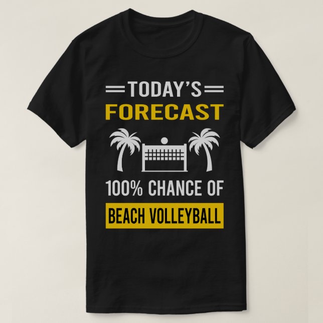 Today Forecast Beach Volleyball T-Shirt (Design Front)