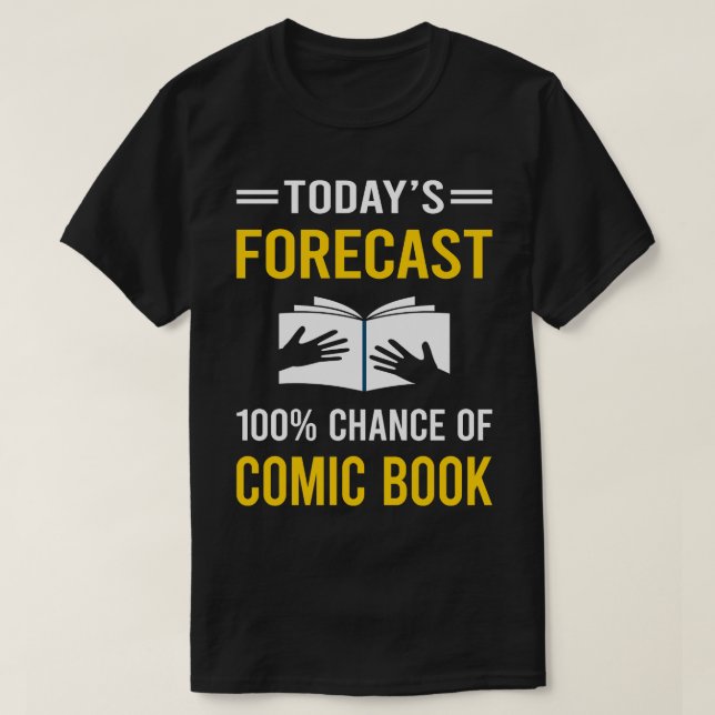 Today Forecast Comic Books Comics T-Shirt (Design Front)