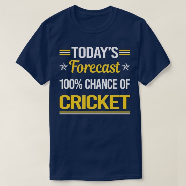 Today Forecast Cricket  T-Shirt (Design Front)