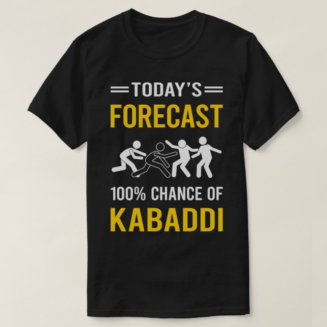 Today Forecast Kabaddi T-Shirt (Design Front)