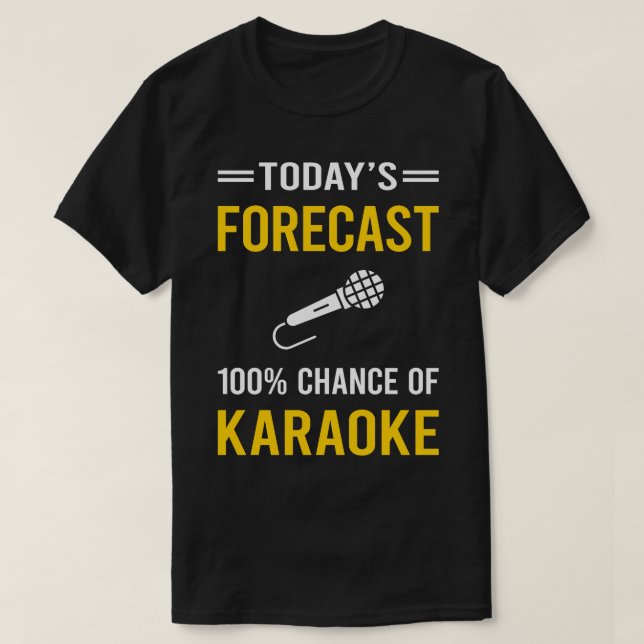Today Forecast Karaoke T-Shirt (Design Front)