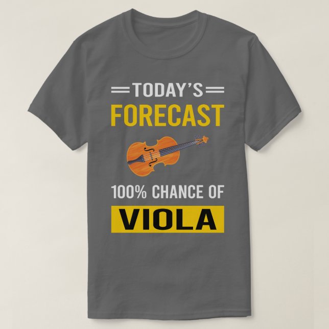 Today Forecast Viola Violist T-Shirt (Design Front)