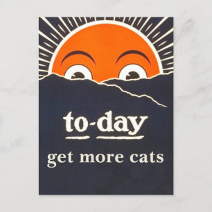 "Today, get more cats" encouragement postcard