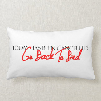 "Today Has Been Canceled" Pillow