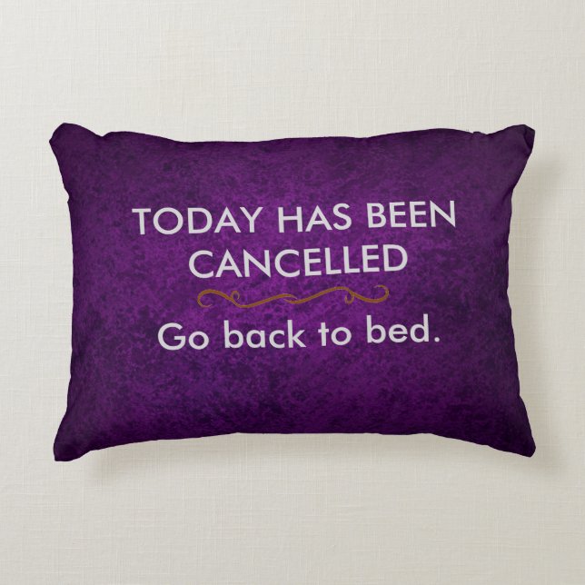 Today has been cancelled decorative pillow (Front)