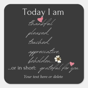Today I am thankful inspirational customizable Square Sticker