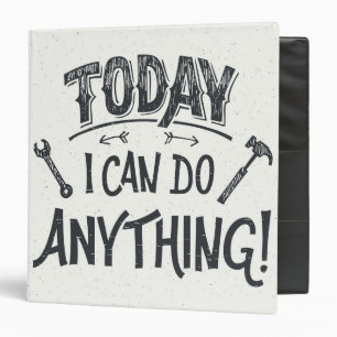 Today I Can Do Anything Binder
