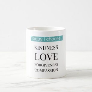 Today I Choose ... Inspirational Mug