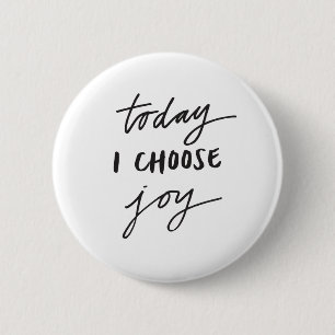 Today I choose joy 2 Inch Round Button