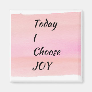 Today I Choose Joy Custom Magnet