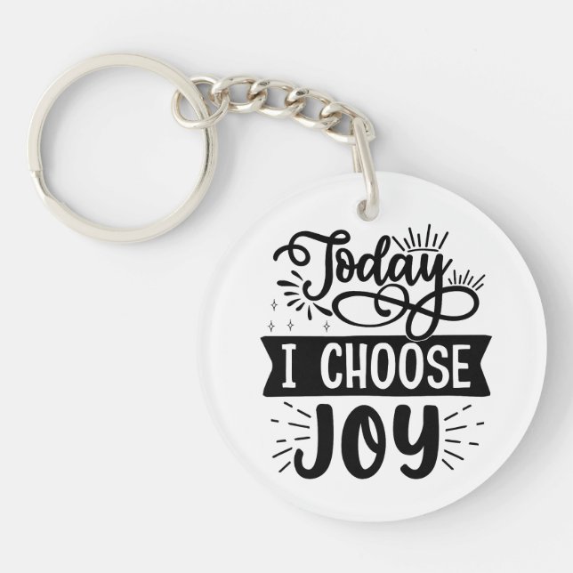 Today I Choose Joy - Inspirational Acrylic Keychai Keychain (Front)