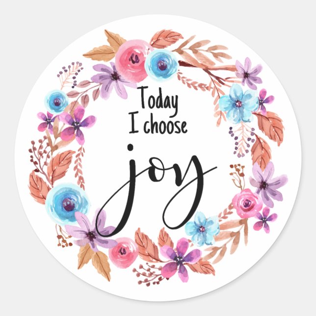 Today I choose Joy Inspirational Quote Pink Floral Classic Round Sticker (Front)