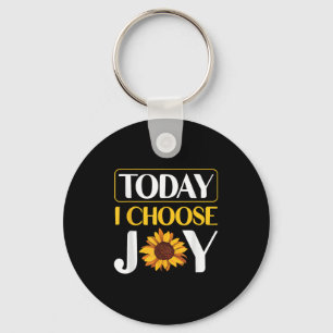 Today I Choose Joy  Keychain